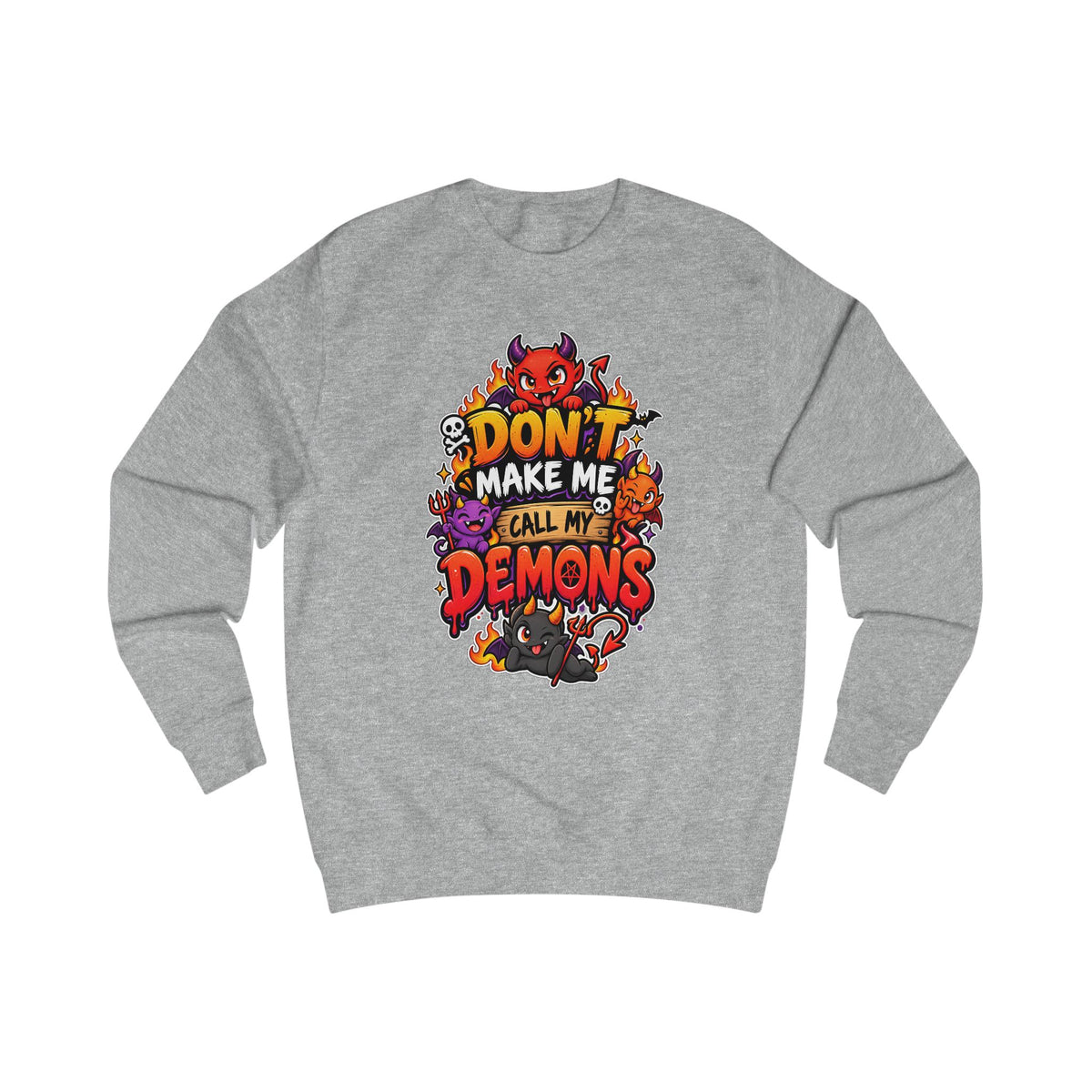 Don't Make Me Call My Demons Halloween Unisex Sweatshirt