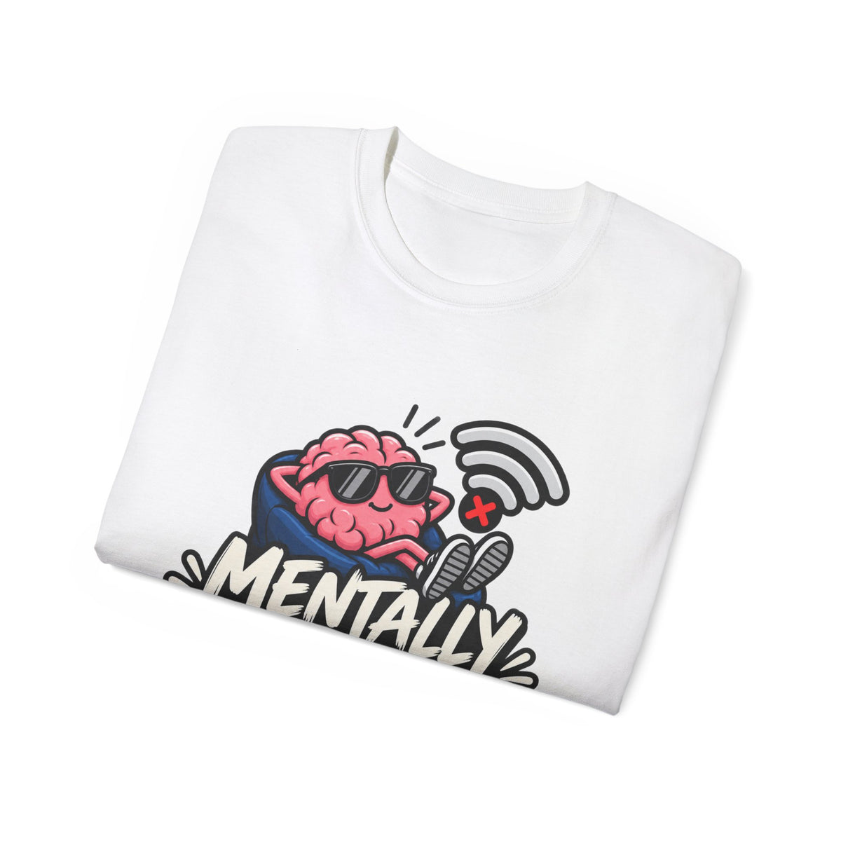 Mentally Offline T-Shirt | Funny Introvert Graphic Tee | Social Battery Low