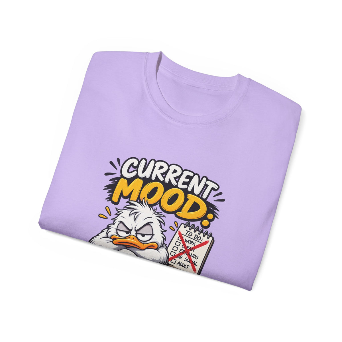 Current Mood: Do Not Ask Me To Do Stuff T-Shirt | Funny Grumpy Duck Tee | Sarcastic Humor Shirt