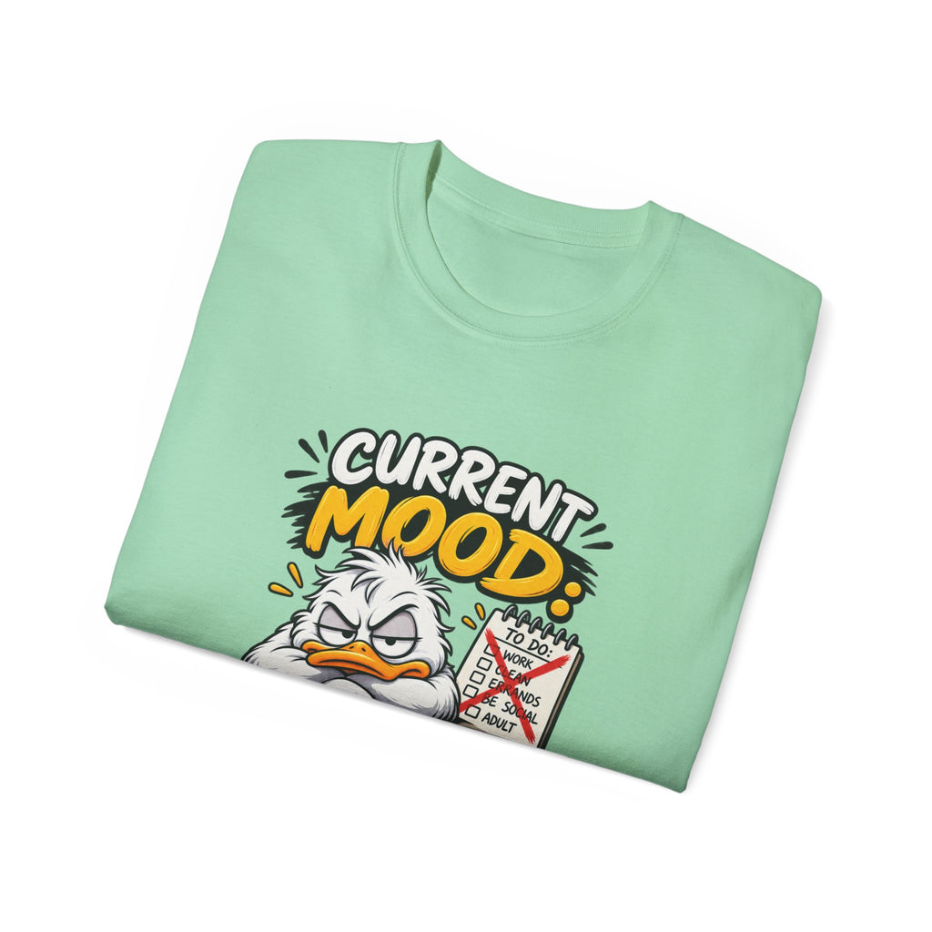 Current Mood: Do Not Ask Me To Do Stuff T-Shirt | Funny Grumpy Duck Tee | Sarcastic Humor Shirt