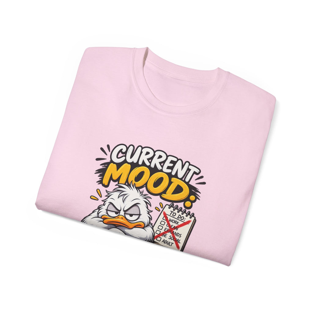 Current Mood: Do Not Ask Me To Do Stuff T-Shirt | Funny Grumpy Duck Tee | Sarcastic Humor Shirt