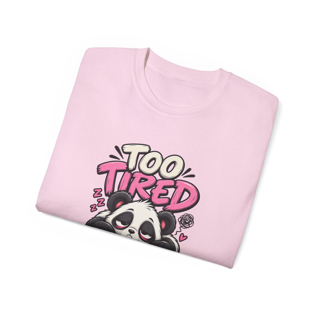 Too Tired to Be Toxic T-Shirt | Funny Panda Graphic Tee | Sarcastic Humor Shirt