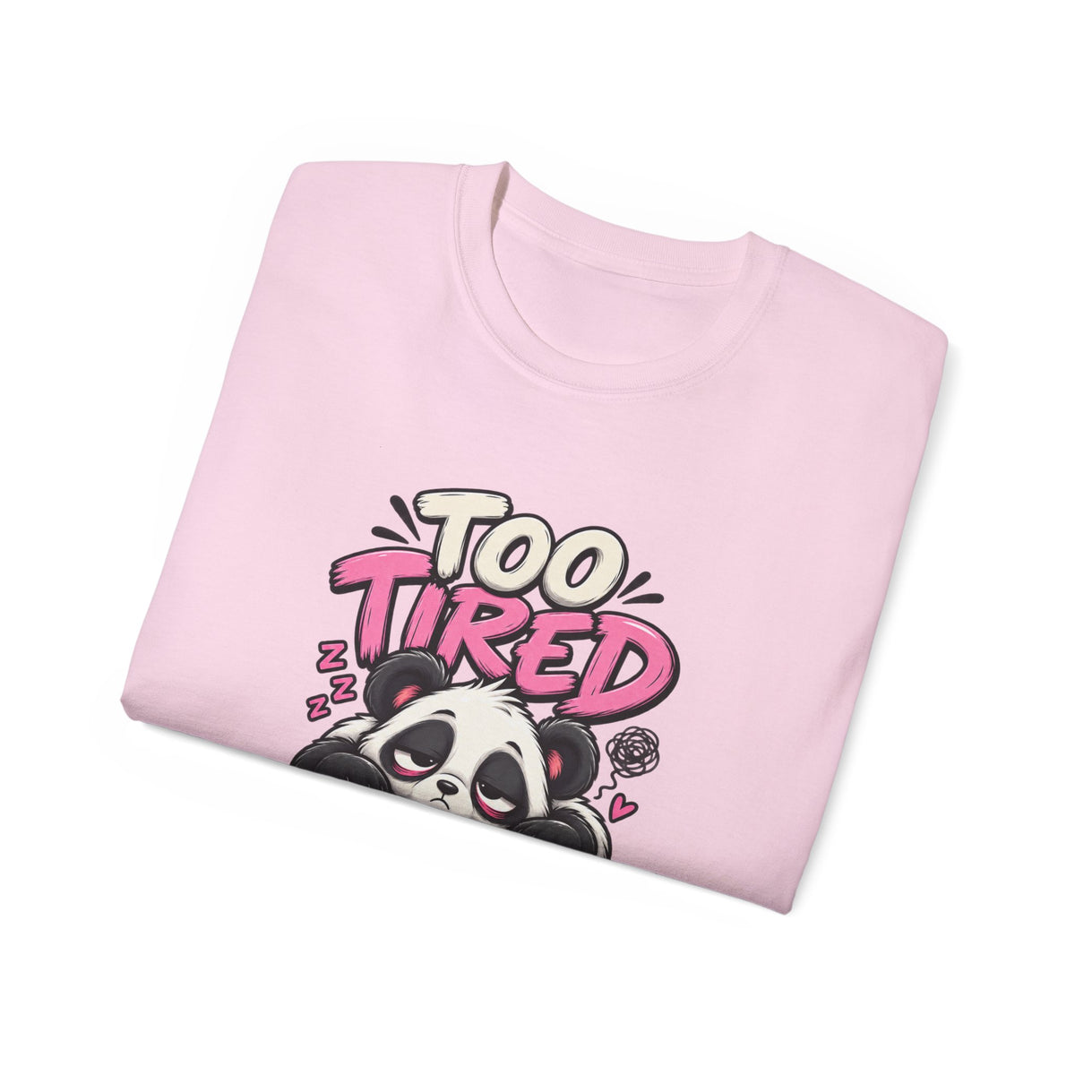 Too Tired to Be Toxic T-Shirt | Funny Panda Graphic Tee | Sarcastic Humor Shirt