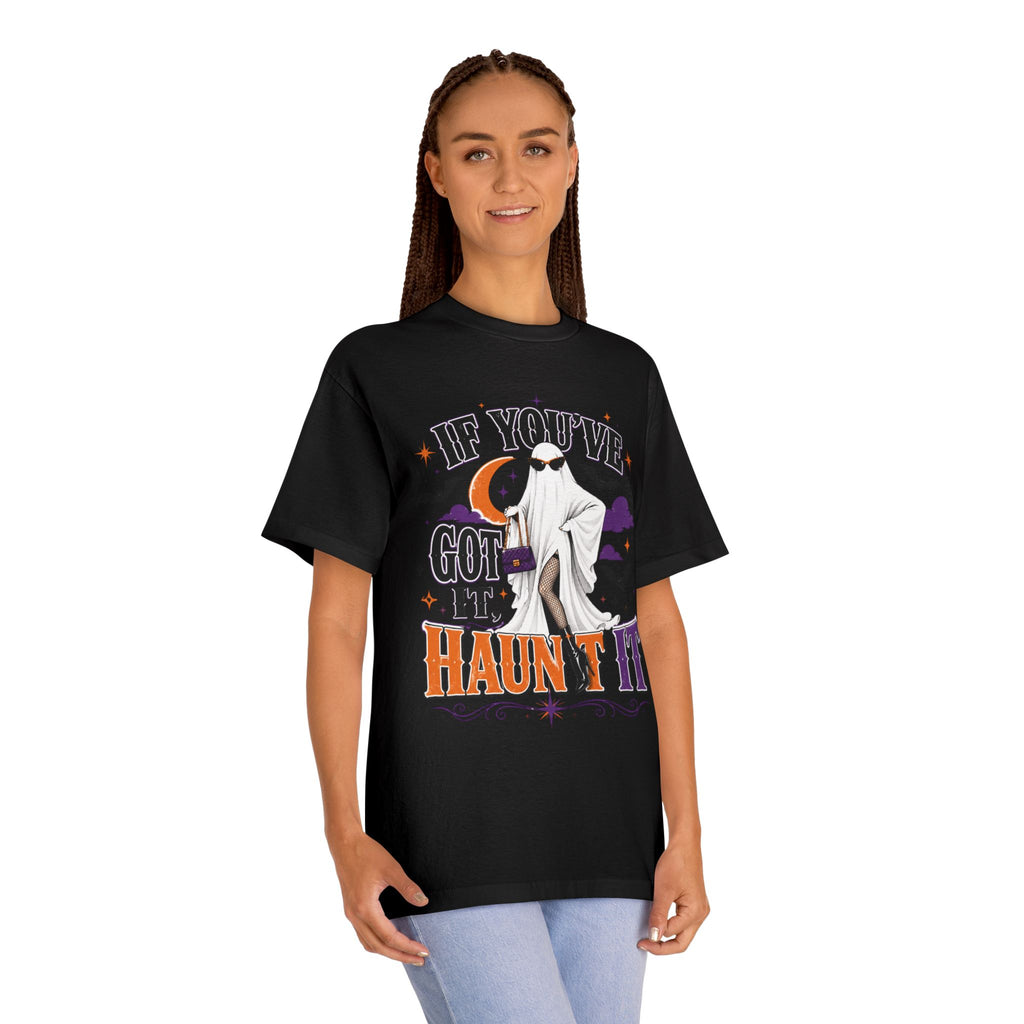 If You've Got It, Haunt It Halloween Unisex Graphic Tee