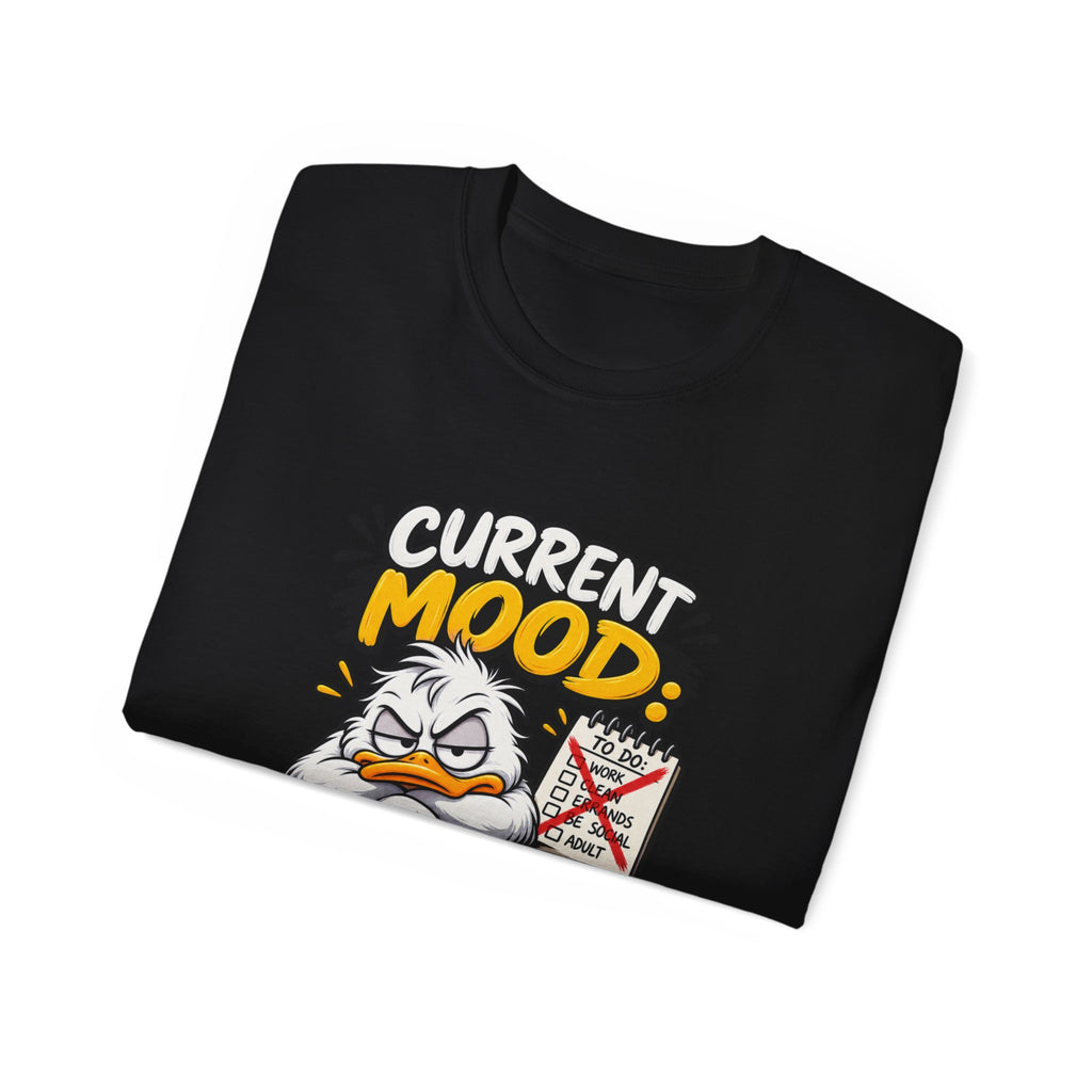 Current Mood: Do Not Ask Me To Do Stuff T-Shirt | Funny Grumpy Duck Tee | Sarcastic Humor Shirt