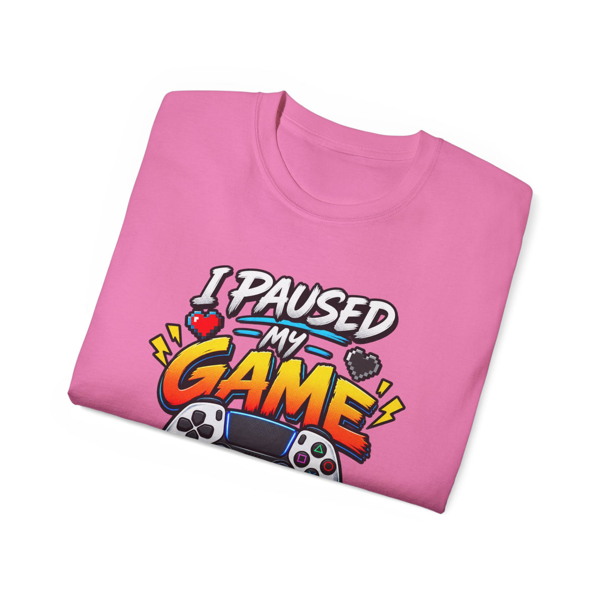 I Paused My Game For This T-Shirt | Funny Gamer Graphic Tee | Gaming Humor Shirt