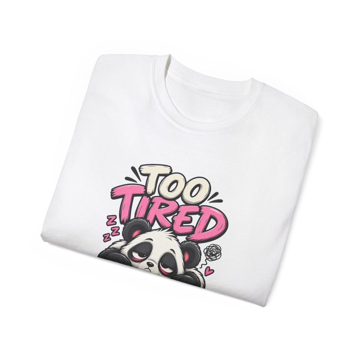 Too Tired to Be Toxic T-Shirt | Funny Panda Graphic Tee | Sarcastic Humor Shirt