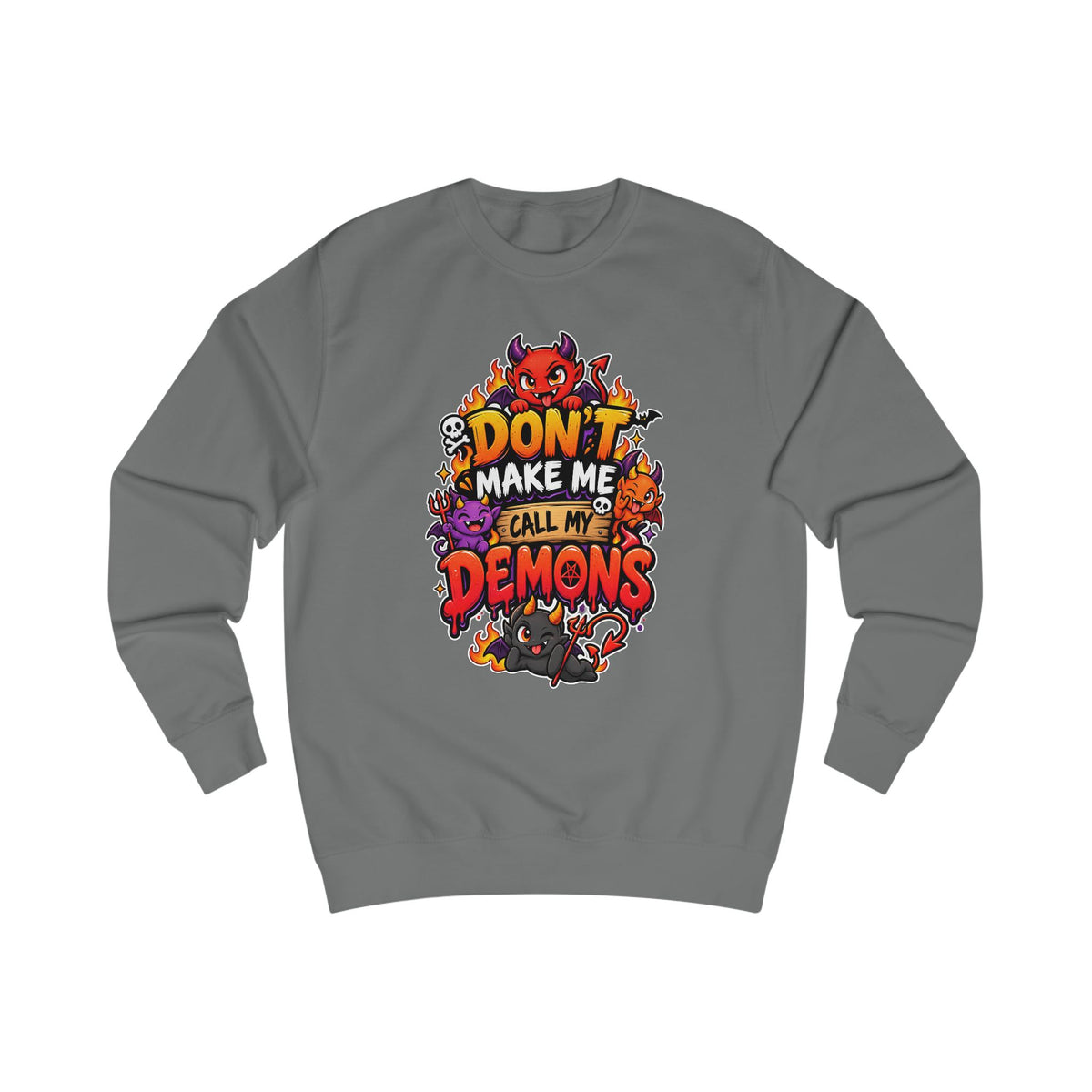 Don't Make Me Call My Demons Halloween Unisex Sweatshirt