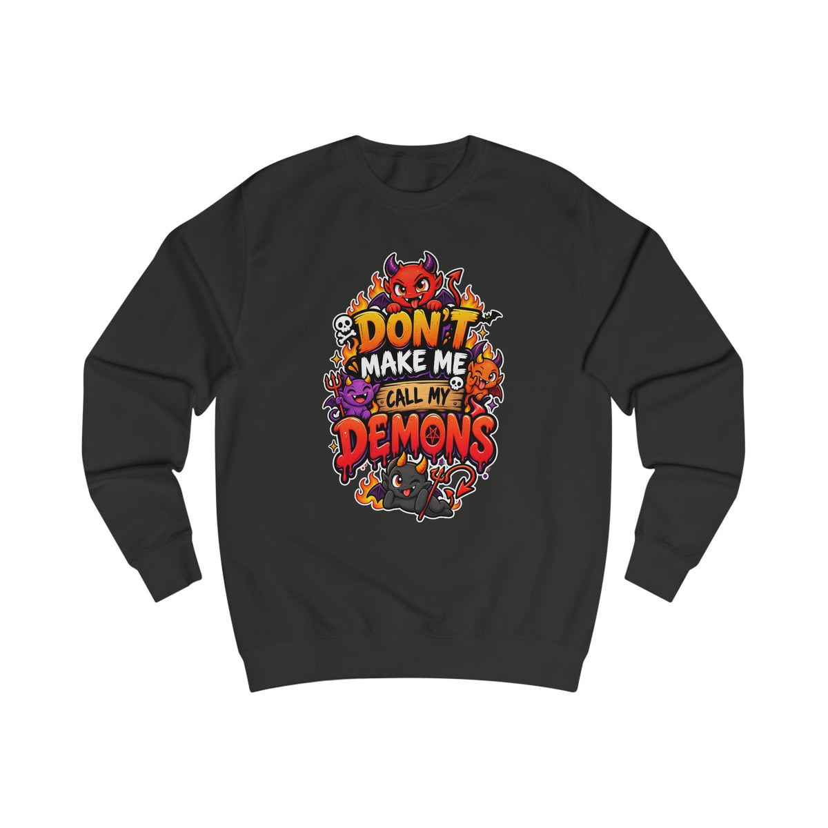Don't Make Me Call My Demons Halloween Unisex Sweatshirt