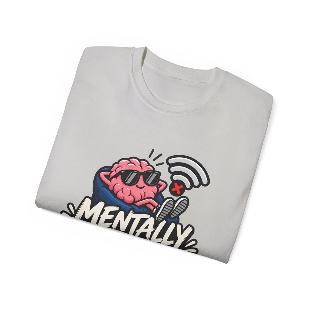 Mentally Offline T-Shirt | Funny Introvert Graphic Tee | Social Battery Low