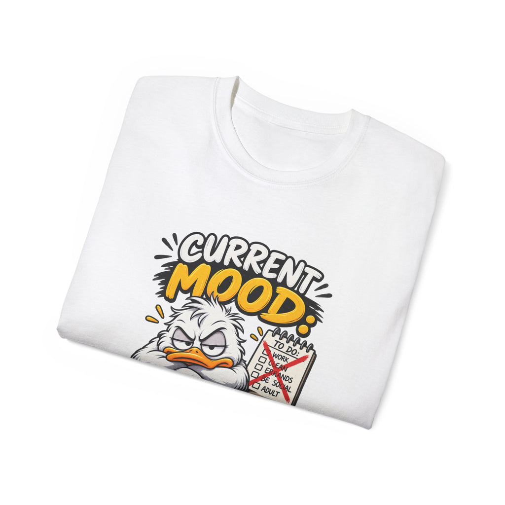 Current Mood: Do Not Ask Me To Do Stuff T-Shirt | Funny Grumpy Duck Tee | Sarcastic Humor Shirt