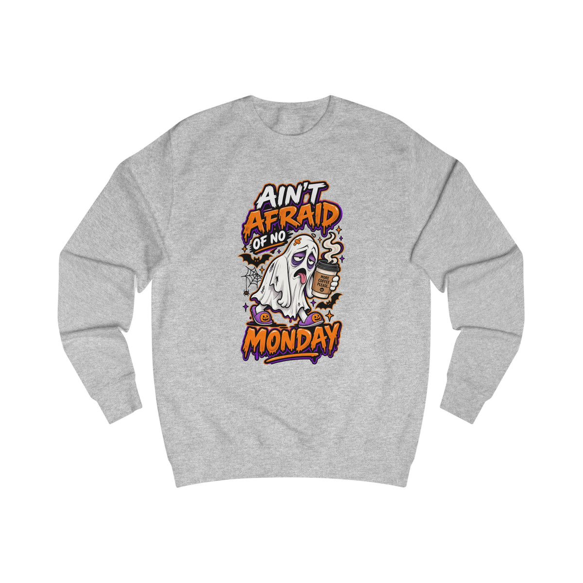 Ain't Afraid of No Monday Halloween Unisex Sweatshirt
