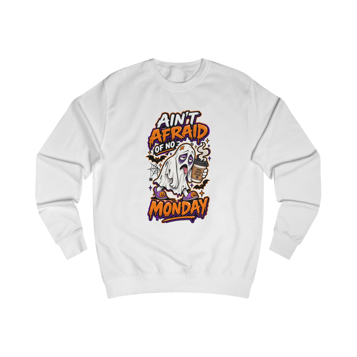 Ain't Afraid of No Monday Halloween Unisex Sweatshirt