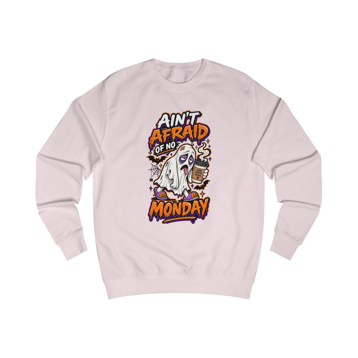 Ain't Afraid of No Monday Halloween Unisex Sweatshirt