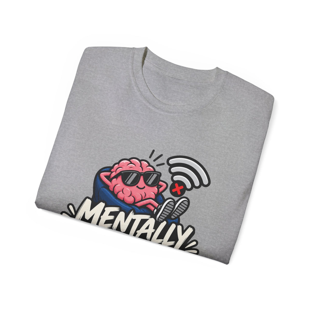 Mentally Offline T-Shirt | Funny Introvert Graphic Tee | Social Battery Low