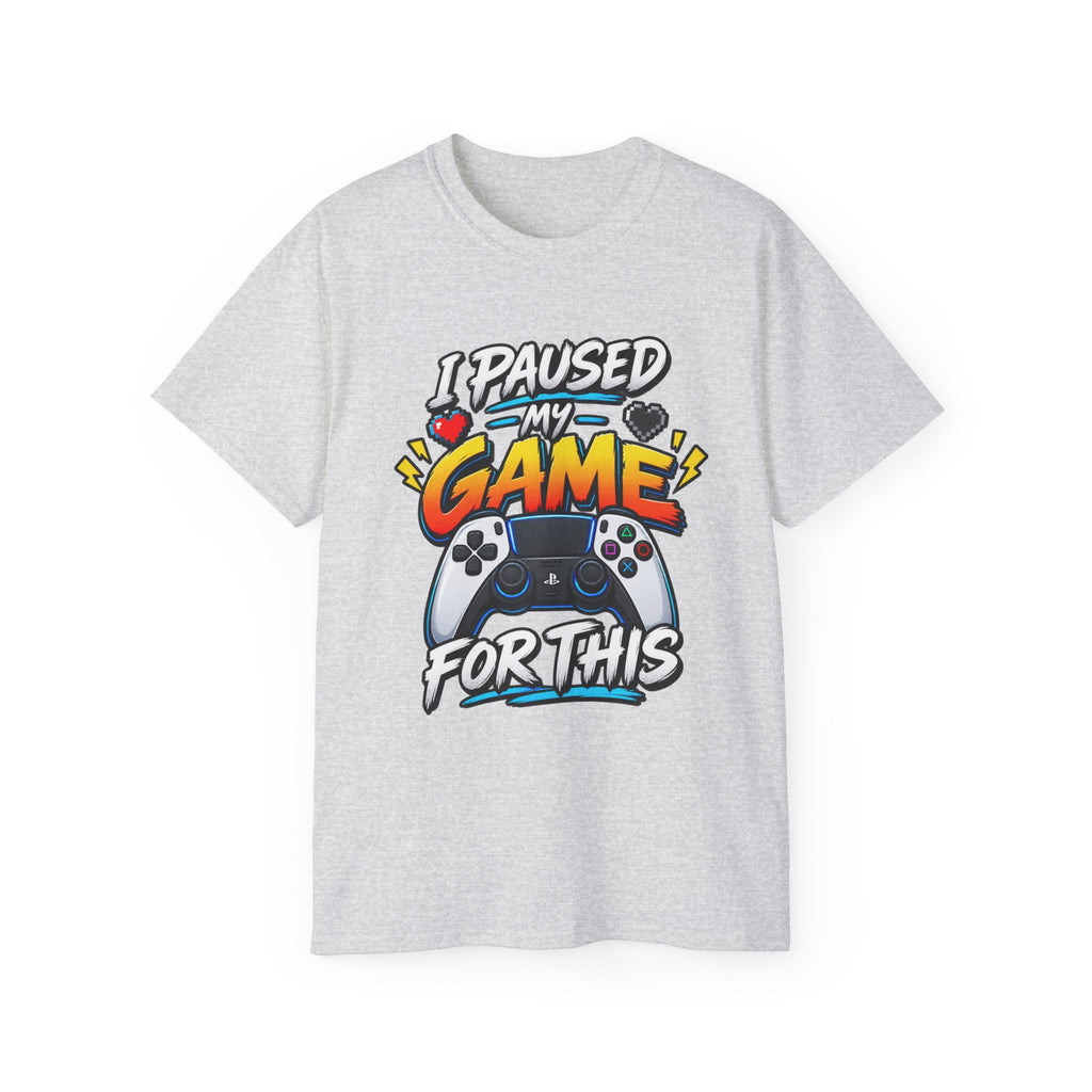 I Paused My Game For This T-Shirt | Funny Gamer Graphic Tee | Gaming Humor Shirt