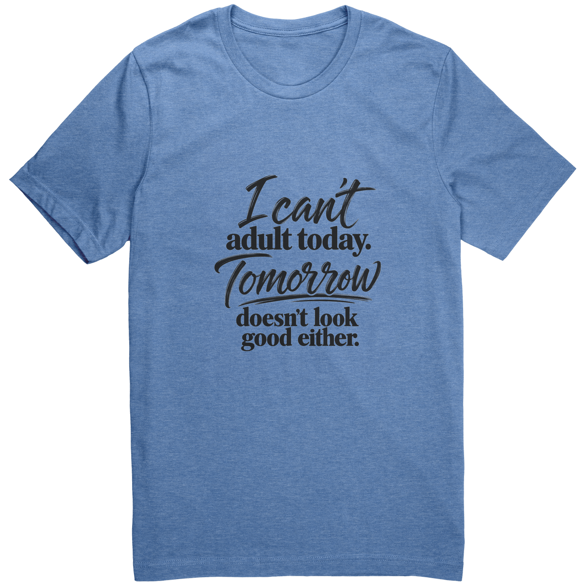 Cant_Adult_Today_Funny_Graphic_Tee_Heather_Columbia_Blue_Front_Mockup.png_16021164