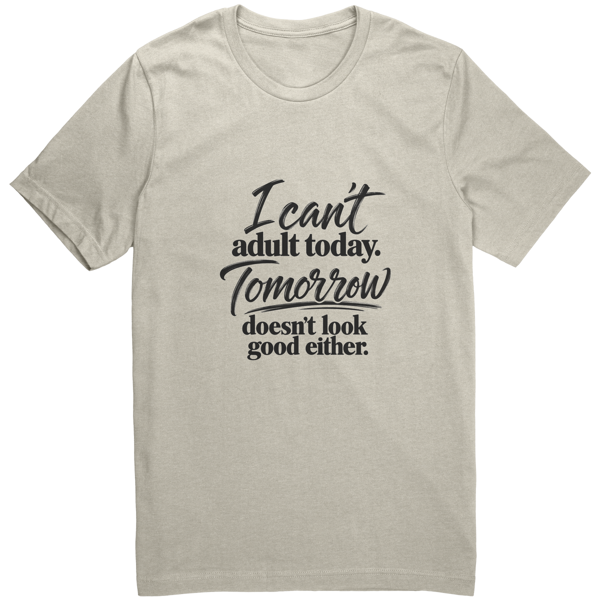 Cant_Adult_Today_Funny_Graphic_Tee_Heather_Dust_Front_Mockup.png_16021165
