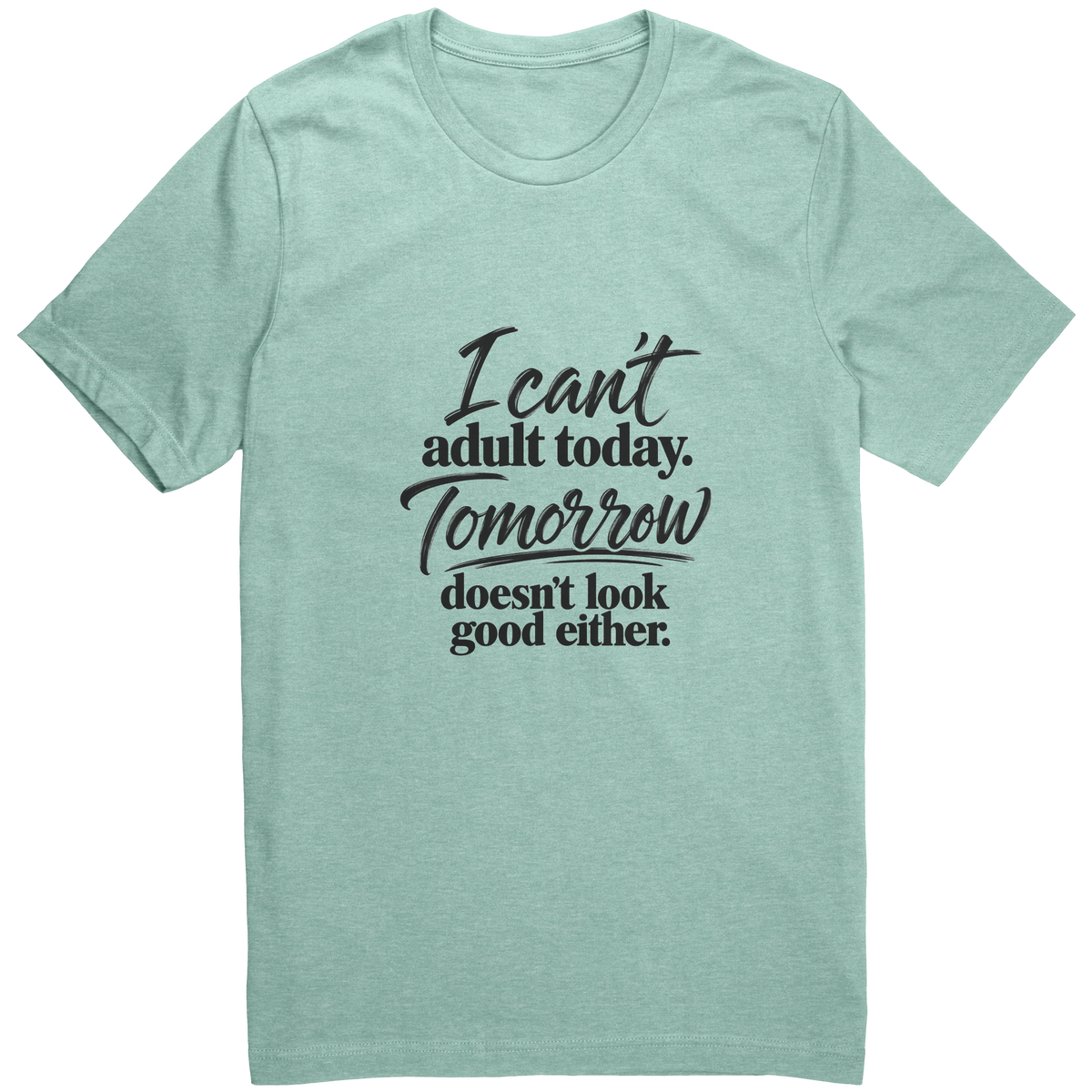 Cant_Adult_Today_Funny_Graphic_Tee_Heather_Mint_Front_Mockup.png_16021167
