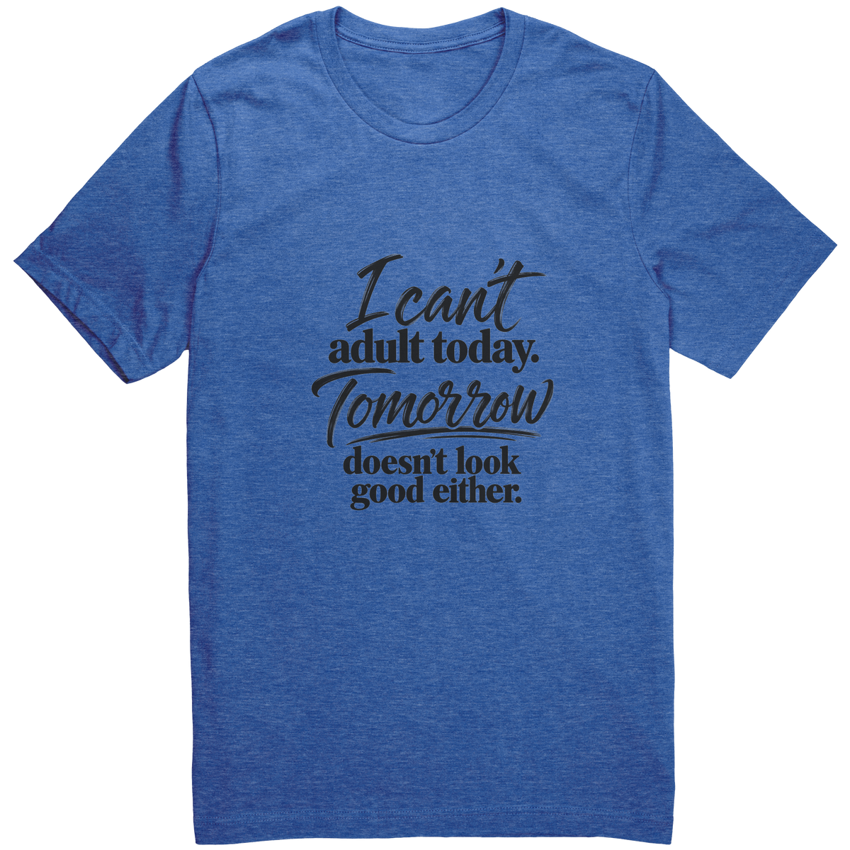 Cant_Adult_Today_Funny_Graphic_Tee_Heather_True_Royal_Front_Mockup.png_16021169