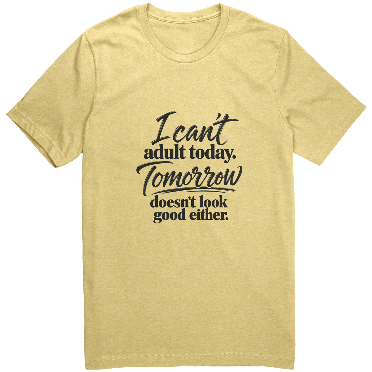 Cant_Adult_Today_Funny_Graphic_Tee_Heather_Yellow_Front_Mockup.png_16021170