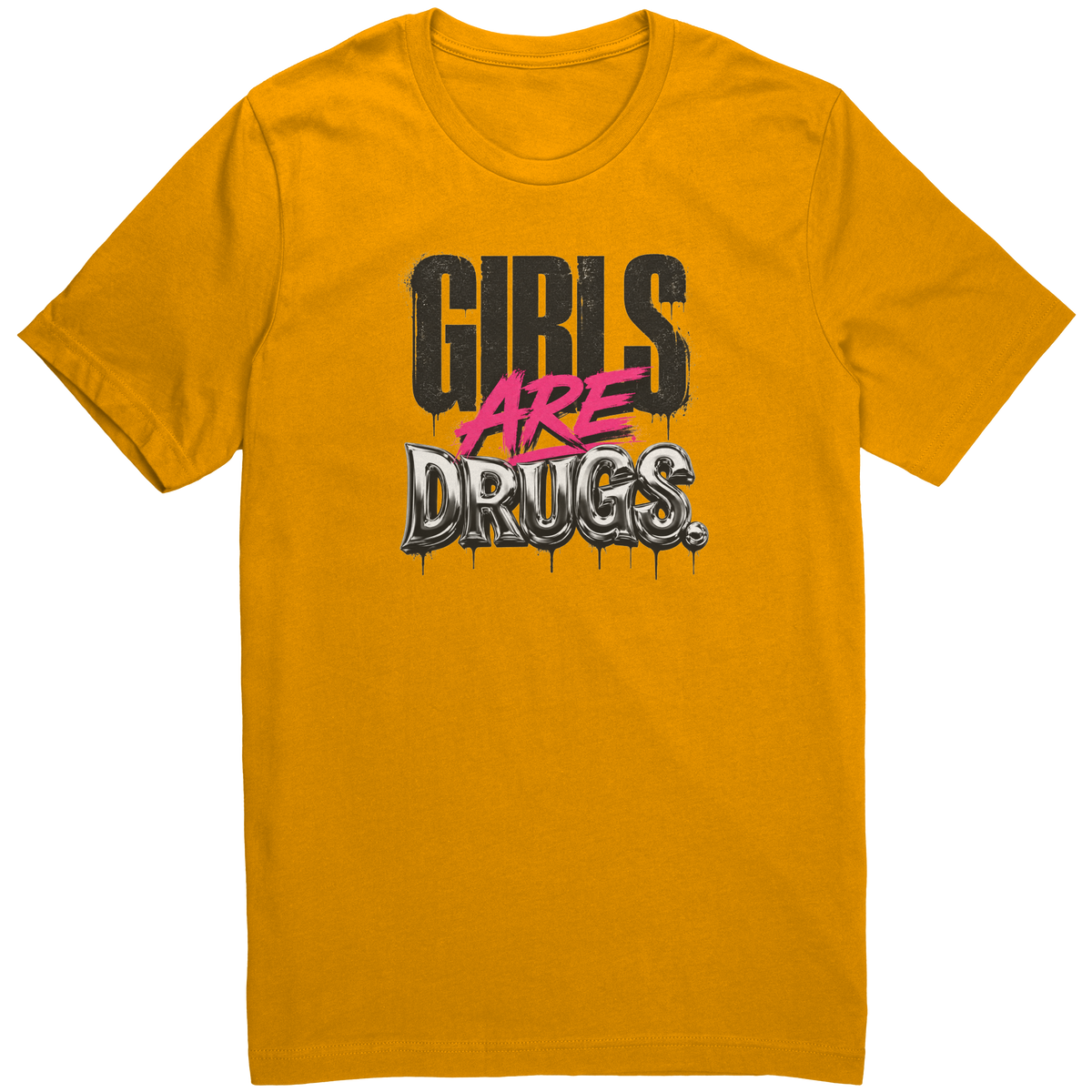 Girls_Are_Drugs_Graphic_Tee_Gold_Mockup.png_15974337