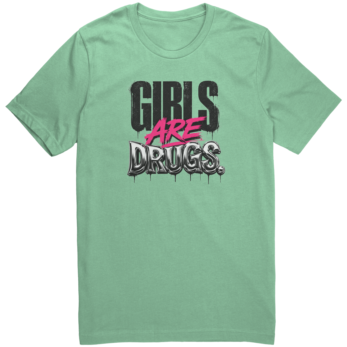 Girls_Are_Drugs_Graphic_Tee_Mint_Mockup.png_15974339