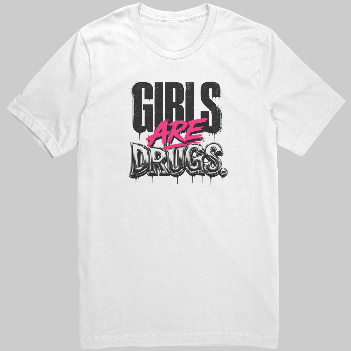 Girls_Are_Drugs_Graphic_Tee_White_Mockup.png_15974344