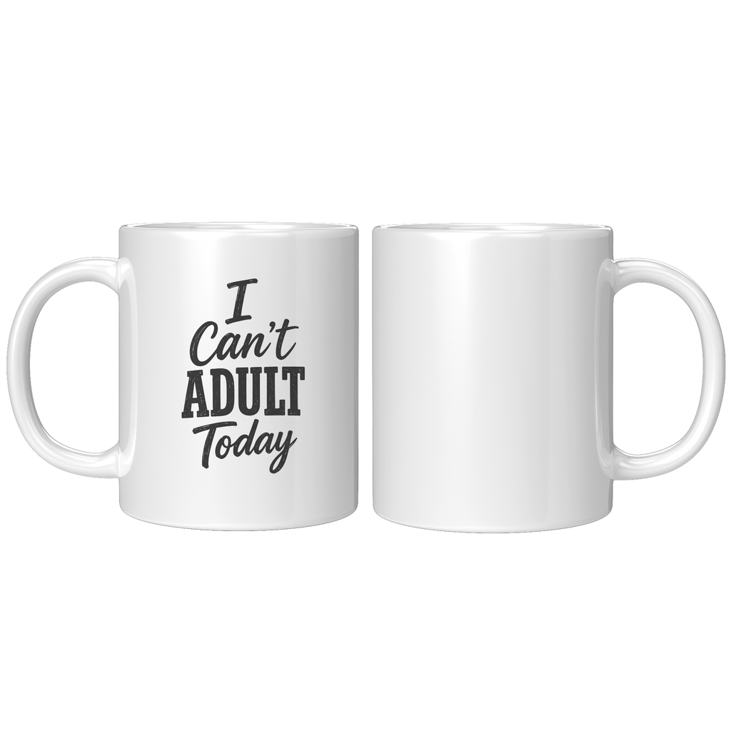 I_Cant_Adult_Today_Coffee_Mug__Funny_O_11oz_White_FrontBack_Mockup.png_15932247