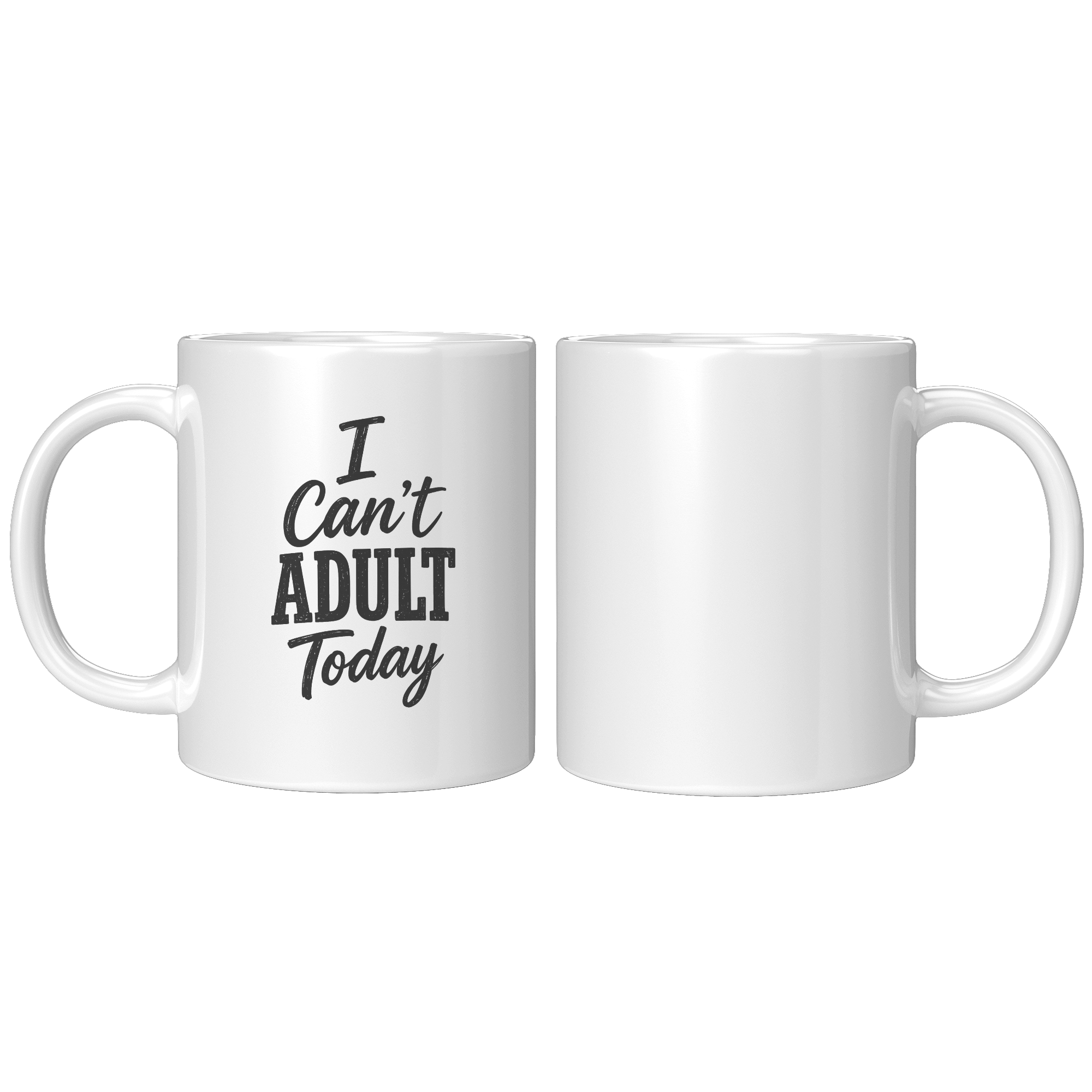 I_Cant_Adult_Today_Coffee_Mug__Funny_O_11oz_White_FrontBack_Mockup.png_15932247