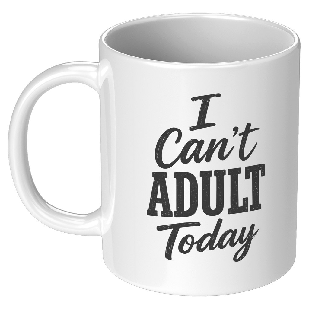 I_Cant_Adult_Today_Coffee_Mug__Funny_O_11oz_White_LH_Mockup.png_15932248