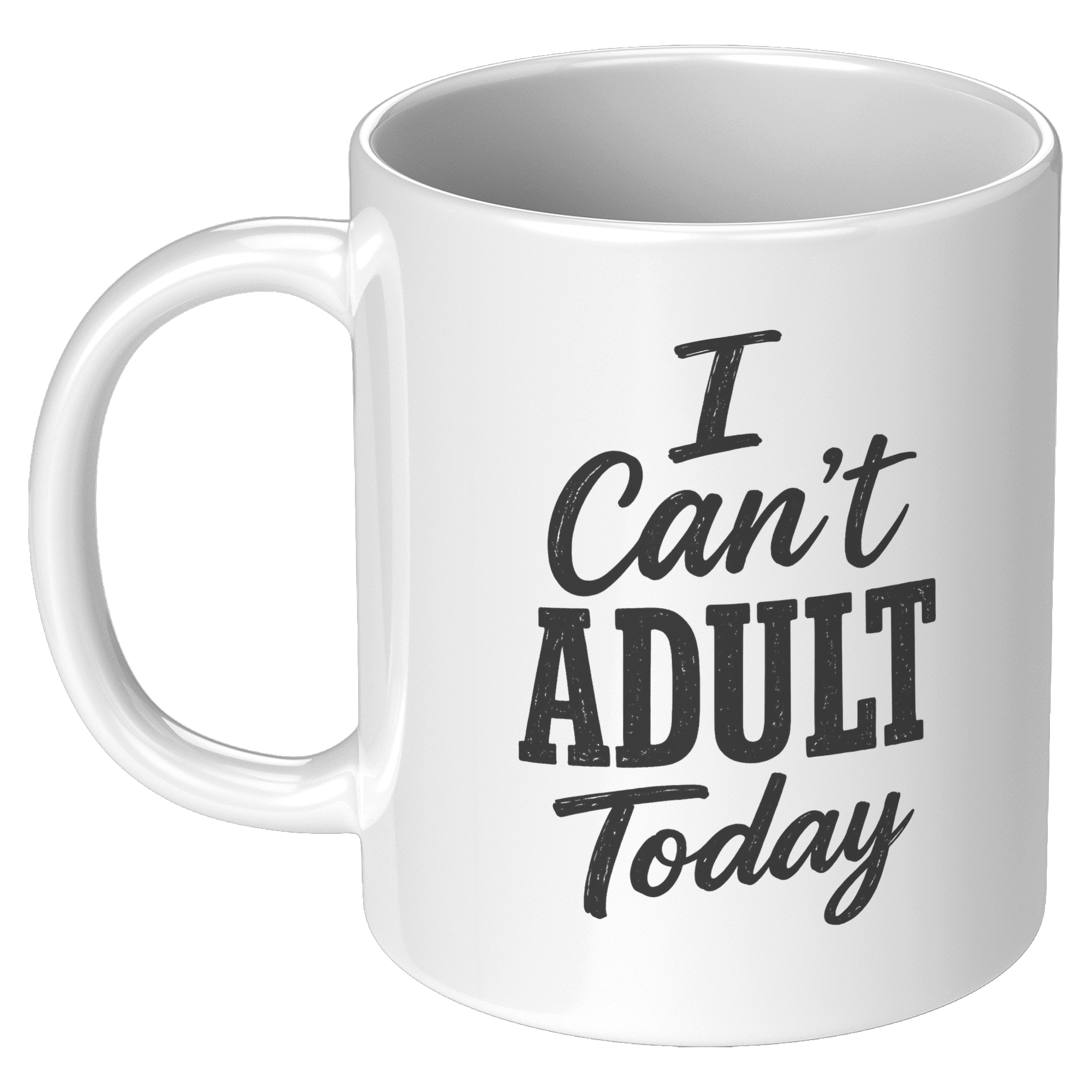 I_Cant_Adult_Today_Coffee_Mug__Funny_O_11oz_White_LH_Mockup.png_15932248