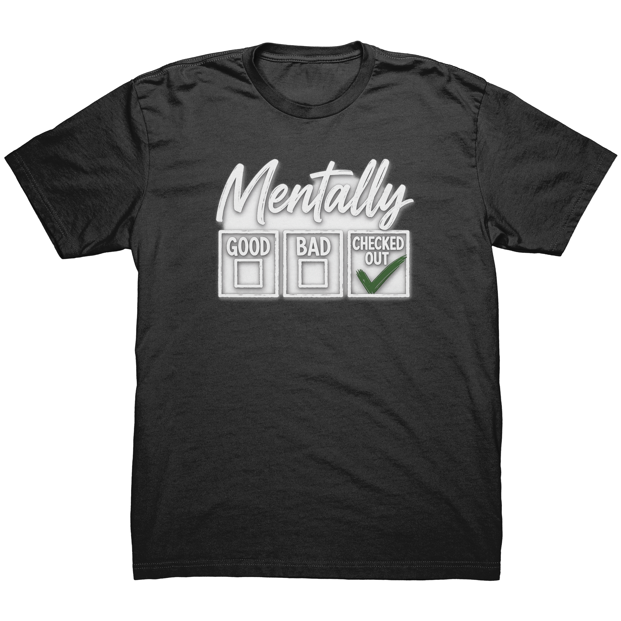 Mentally_Checked_Out_T-Shirt__Funny_Men_Black_Mockup.png_15932332