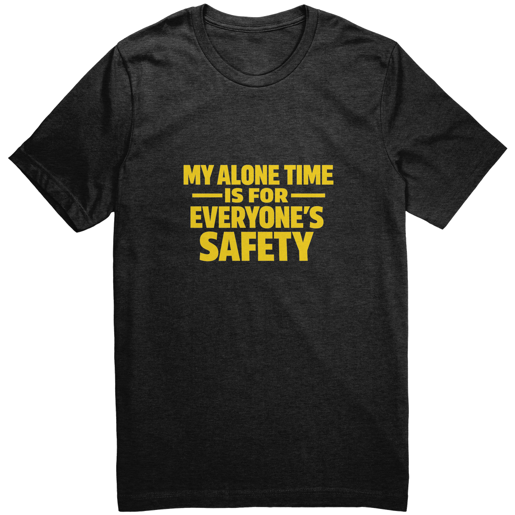 My_Alone_Time_Is_for_Everyones_Safety_Black_Heather_Mockup.png_15937754