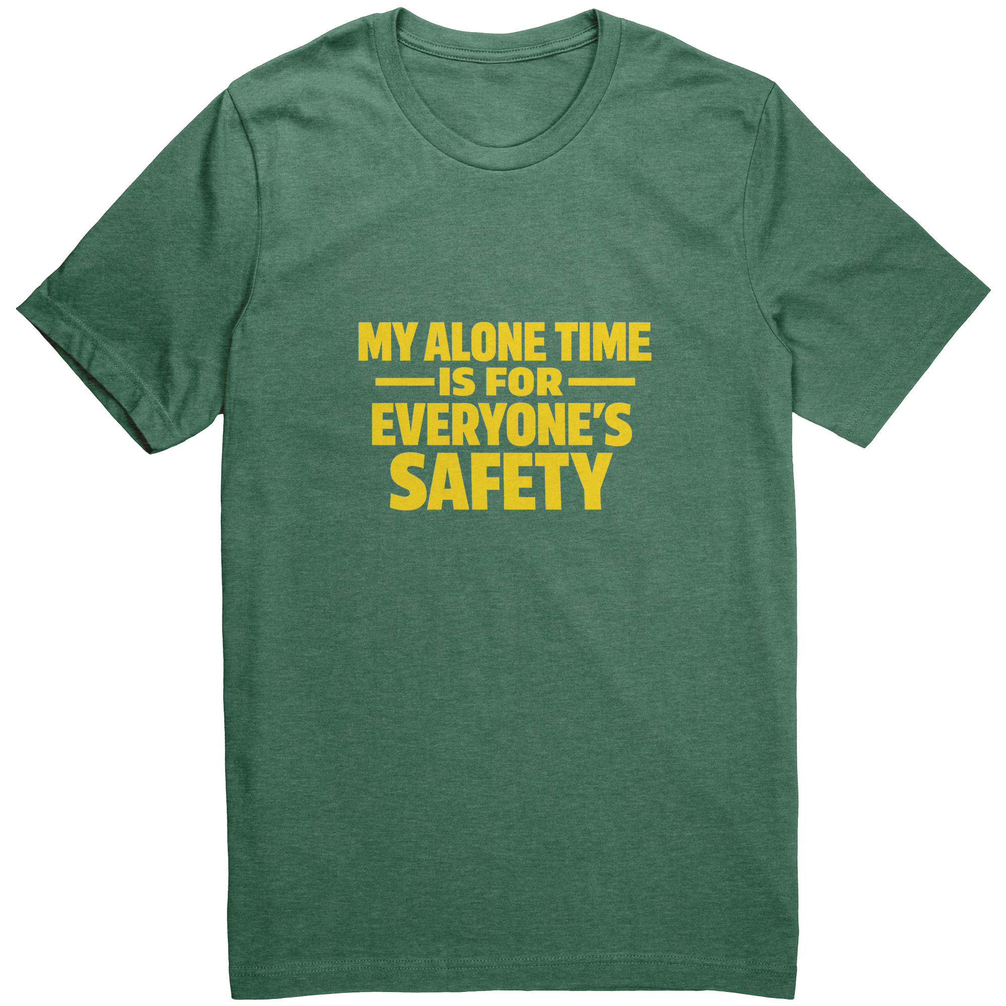 My_Alone_Time_Is_for_Everyones_Safety_Heather_Green_Grass_Front_Mockup.png_15937757