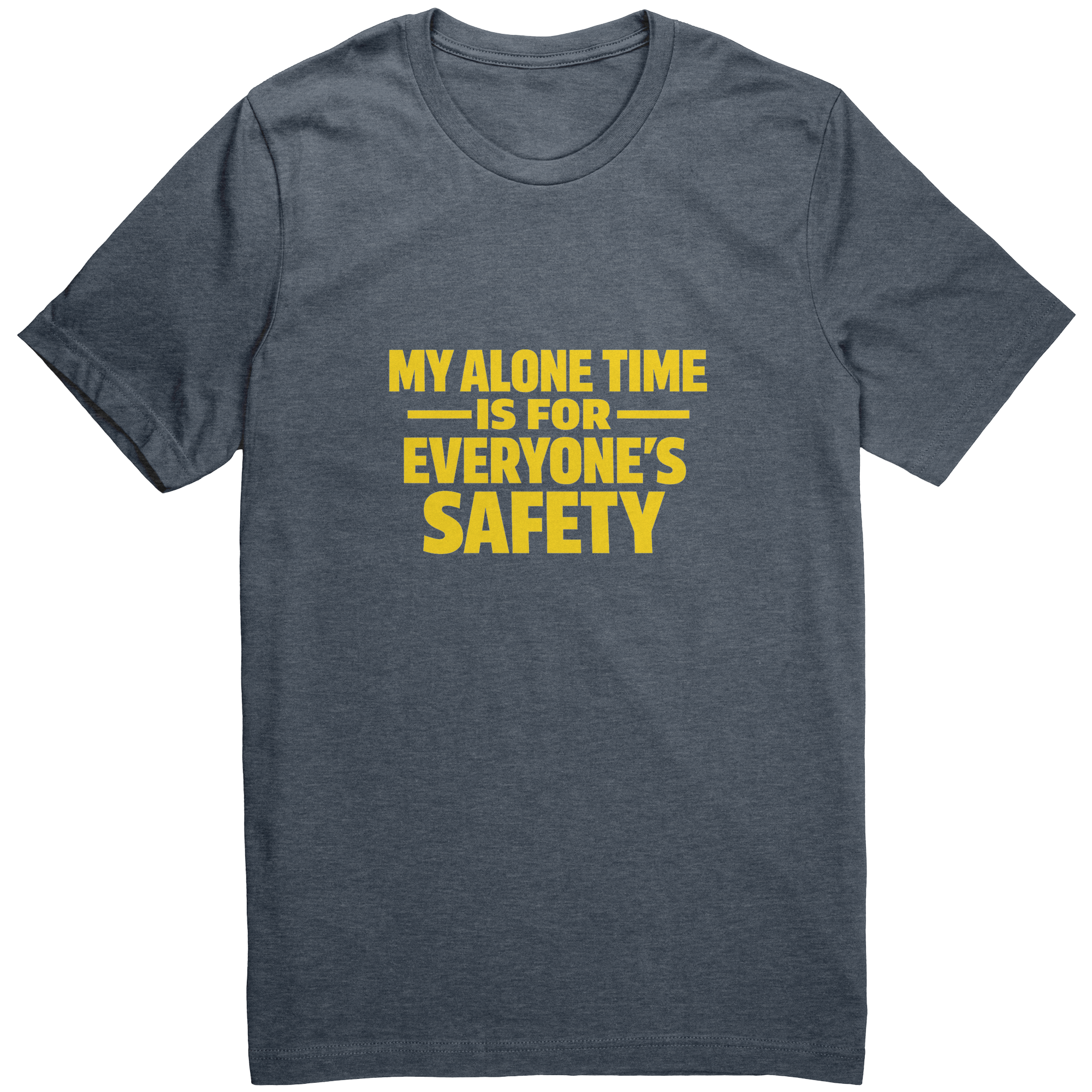 My_Alone_Time_Is_for_Everyones_Safety_Heather_Navy_Front_Mockup.png_15937760
