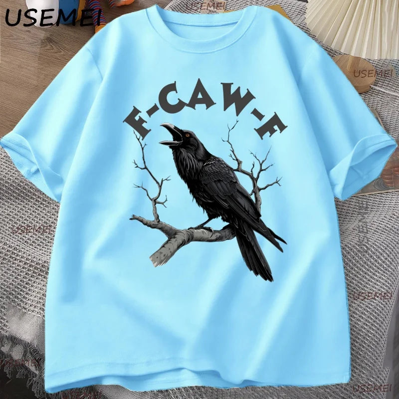 F Caw Funny Crow T-shirt Men Women Humor Unhinged Animal T Shirt Loose Vintage Graphic T Shirts Cotton Comfortable Male Clothes