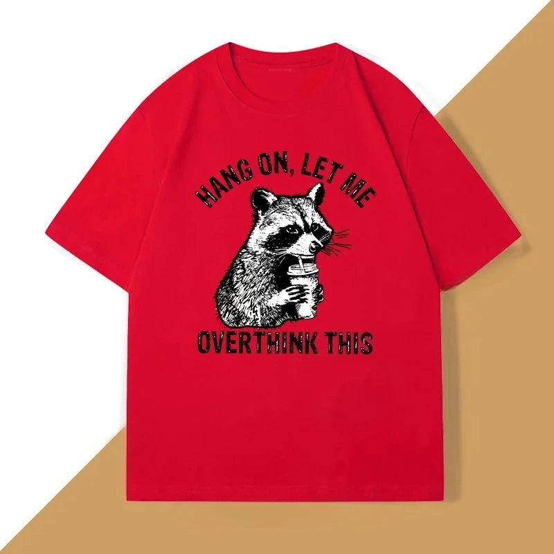 Hang on Let Me Overthink This Racoon T-shirt for Women Harajuku Funny Racoon Trash Panda T Shirt Women Clothes Top Graphic Y2K