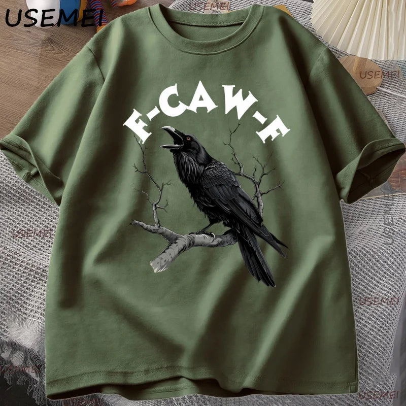 F Caw Funny Crow T-shirt Men Women Humor Unhinged Animal T Shirt Loose Vintage Graphic T Shirts Cotton Comfortable Male Clothes