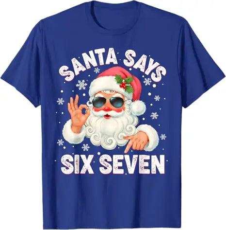Christmas Santa Says 6 7 Six Seven Gen Z Alpha Meme Slang T-Shirt Humor Funny Xmas Costume Saying Tee Y2k Novelty Holiday Outfit