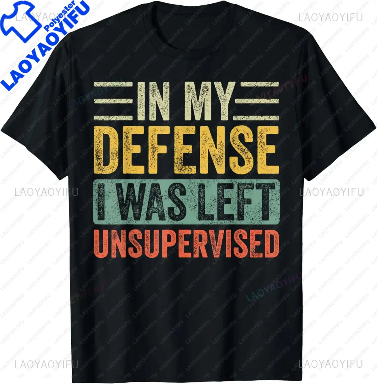 In My Defense I Was Left Unsupervised | Funny Retro Vintage T-Shirt  Men Clothing Tops Streetwear Camisetas