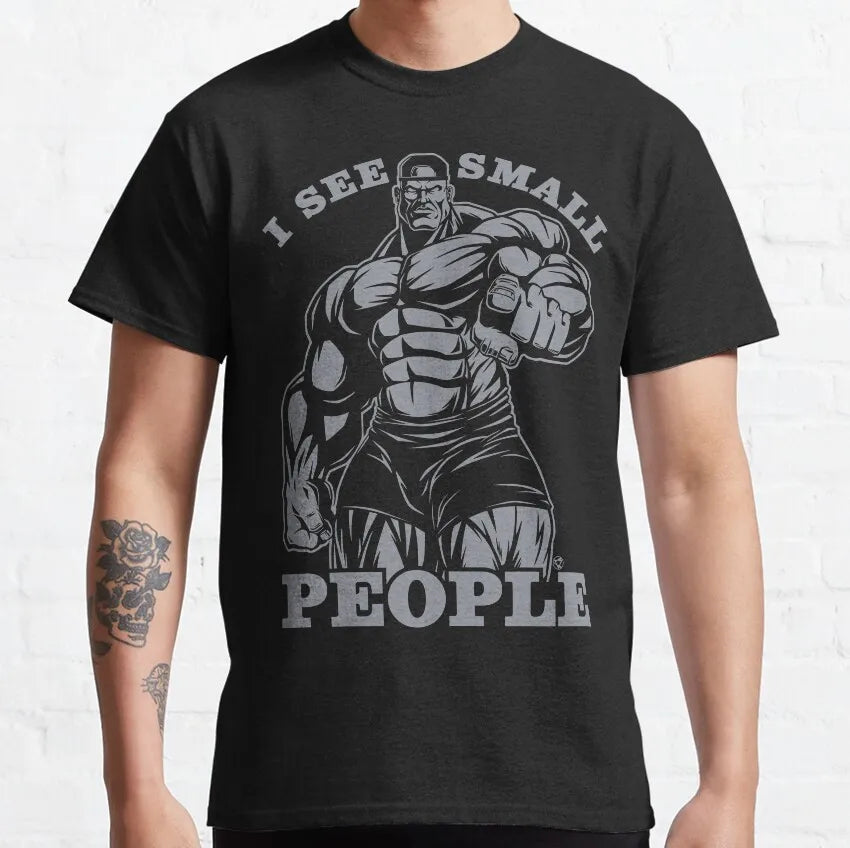 I see Small People Gym Workout Funny bodybuilding fitness weigh tlifting 100% Cotton print plus size T-shirt