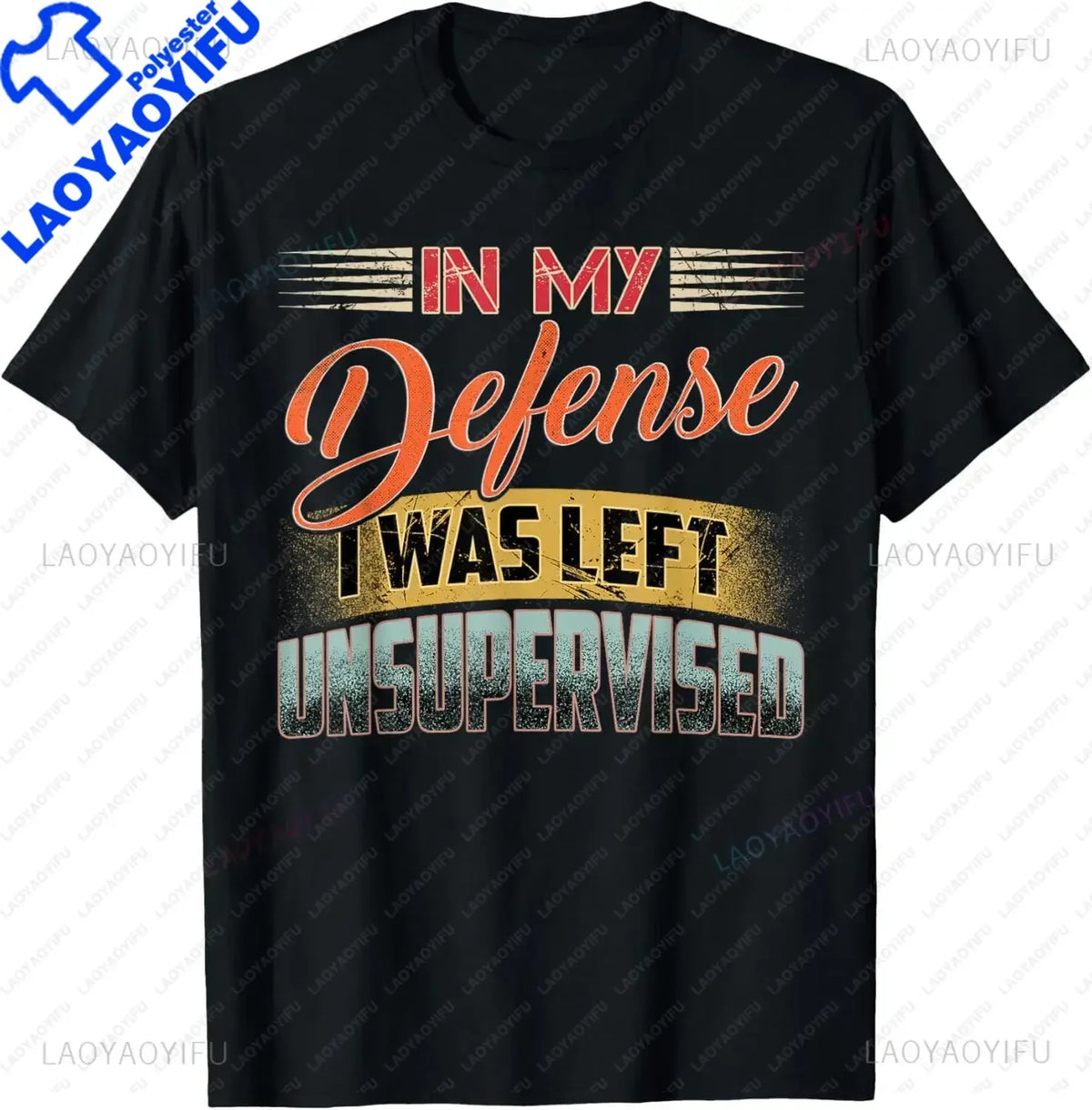 In My Defense I Was Left Unsupervised | Funny Retro Vintage T-Shirt  Men Clothing Tops Streetwear Camisetas