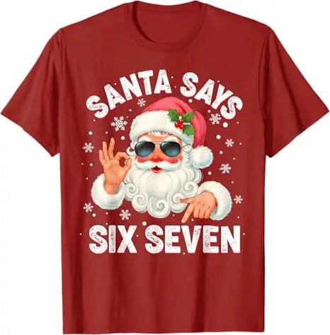 Christmas Santa Says 6 7 Six Seven Gen Z Alpha Meme Slang T-Shirt Humor Funny Xmas Costume Saying Tee Y2k Novelty Holiday Outfit