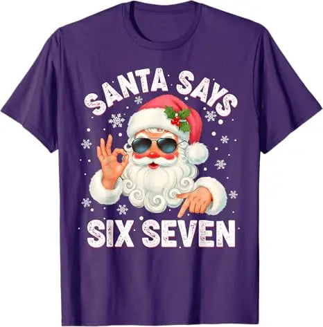 Christmas Santa Says 6 7 Six Seven Gen Z Alpha Meme Slang T-Shirt Humor Funny Xmas Costume Saying Tee Y2k Novelty Holiday Outfit