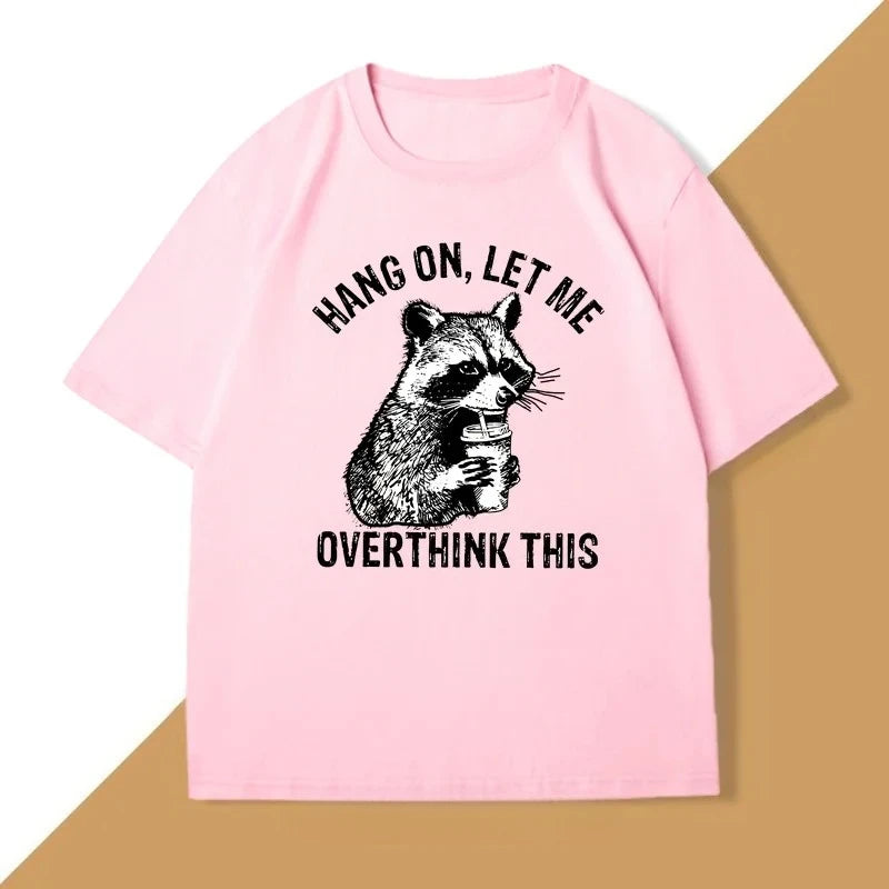 Hang on Let Me Overthink This Racoon T-shirt for Women Harajuku Funny Racoon Trash Panda T Shirt Women Clothes Top Graphic Y2K