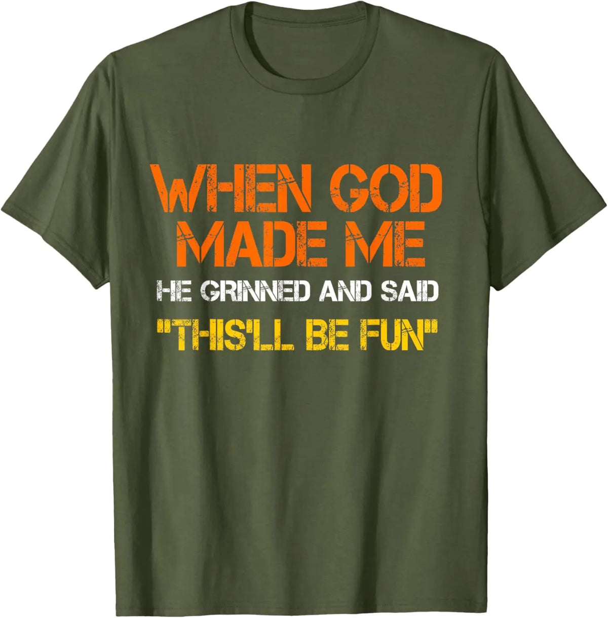 When God Made Me He Grinned and Said Funny Sarcastic Saying T-Shirt Men Women Short Sleeve Glowing Style Cotton Jesus Tshirts