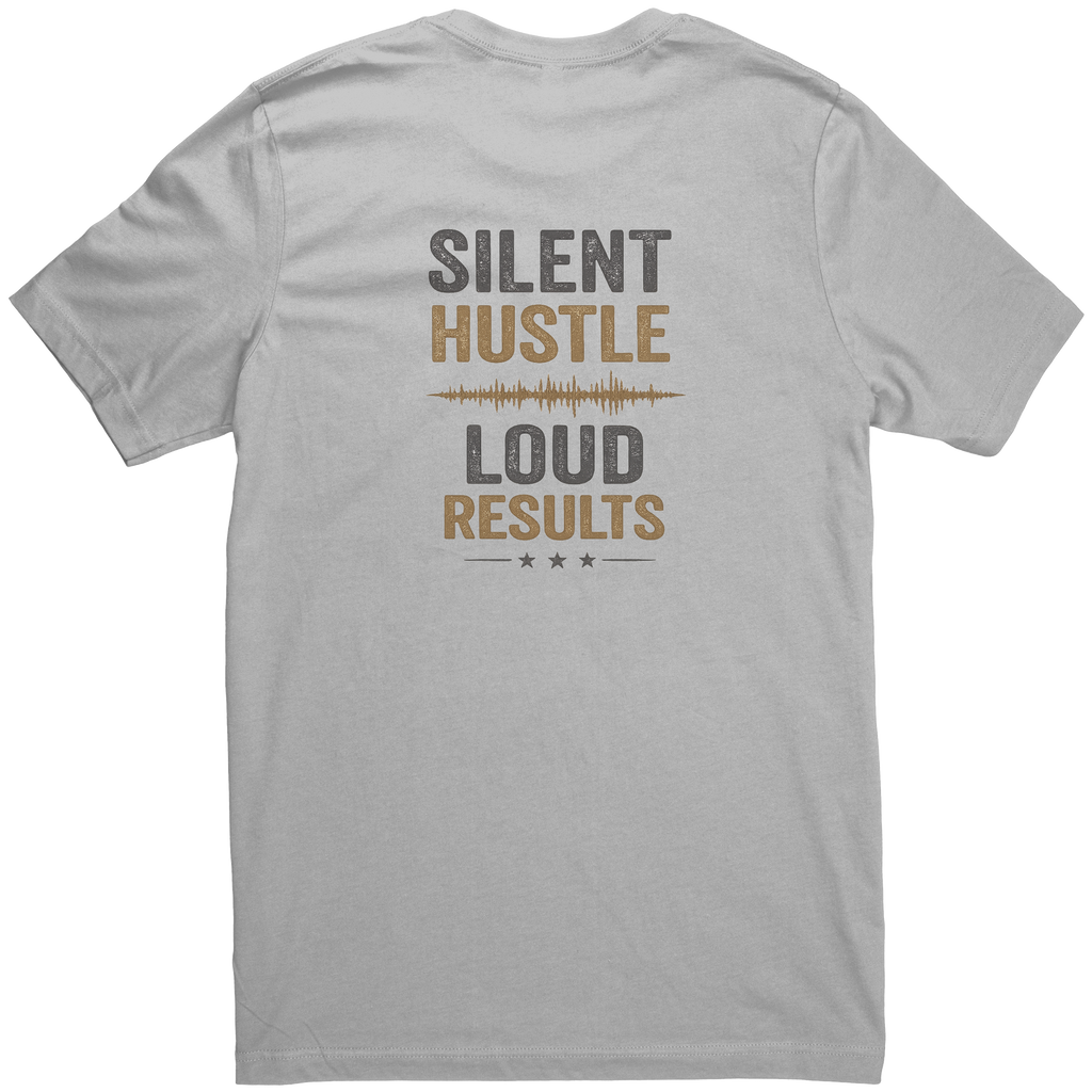 Silent_Hustle_Loud_Results_Unisex_T-Shi_Silver_Back_Mockup.png_15944954