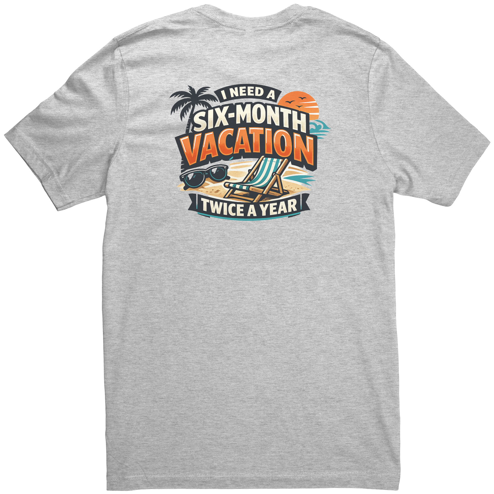 Six-Month_Vacation_Twice_a_Year_Graphic__Athletic_Heather_Back_Mockup.png_15939661
