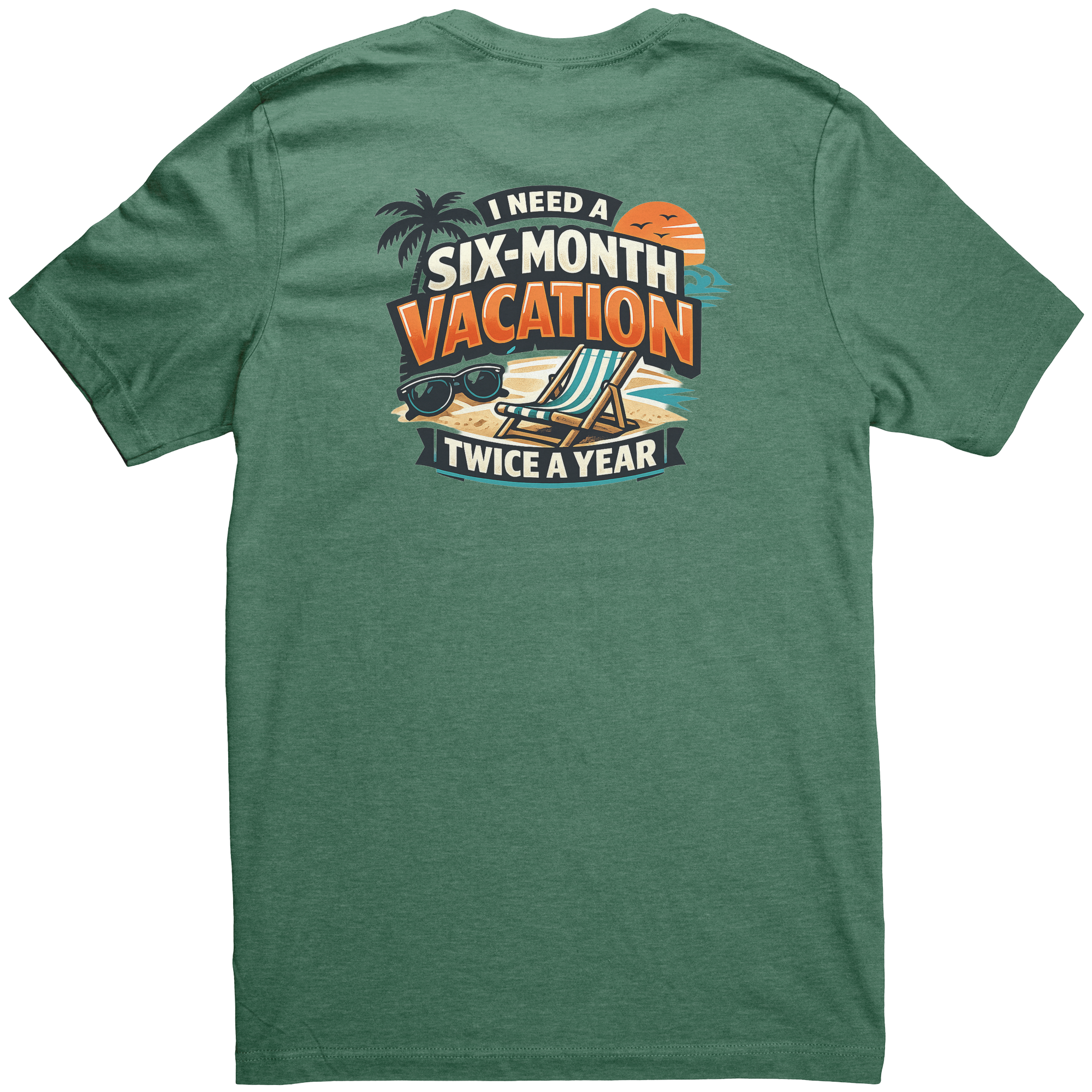 Six-Month_Vacation_Twice_a_Year_Graphic__Heather_Grass_Green_Back_Mockup.png_15939664